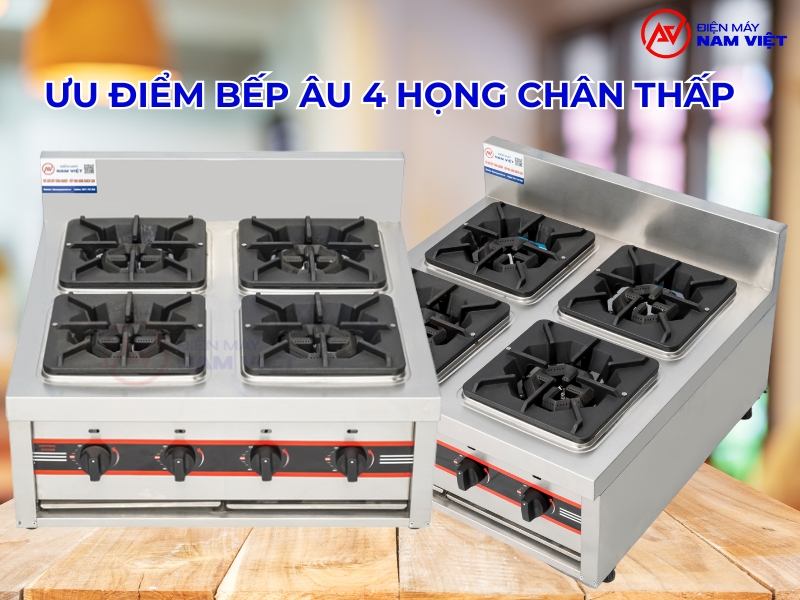 Ưu điểm bếp âu 4 họng chân thấp