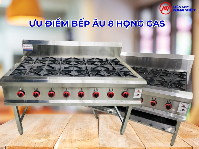 Ưu điểm bếp âu 8 họng gas