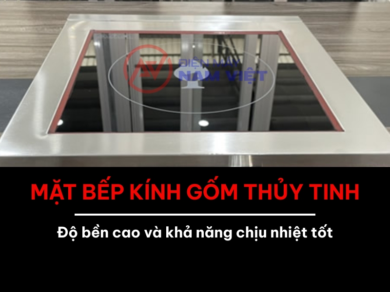 Mặt bếp kính gốm thủy tinh bền bỉ, chịu nhiệt tốt