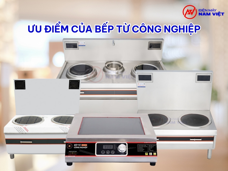 Ưu điểm của bếp từ công nghiệp